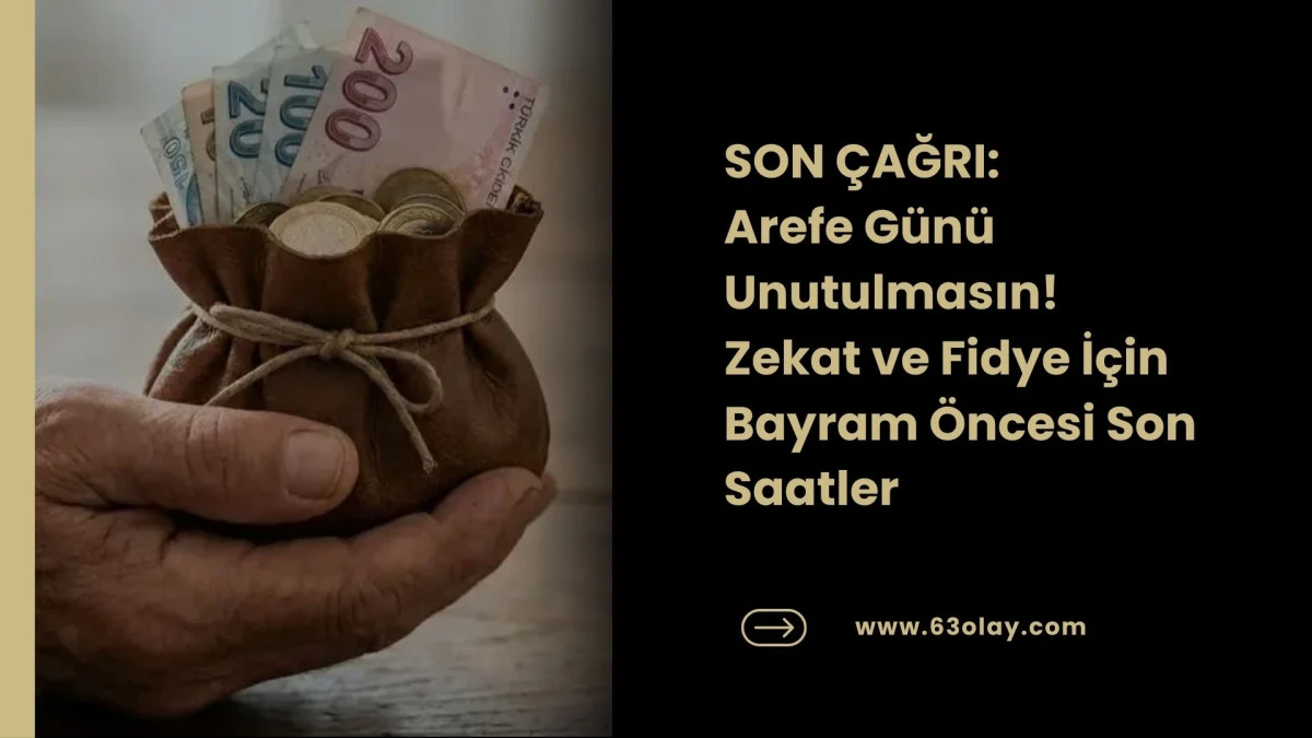 Arefe G&uuml;n&uuml; İyilikte Yarışalım: Zekat ve Fidyelerinizi Unutmayın!