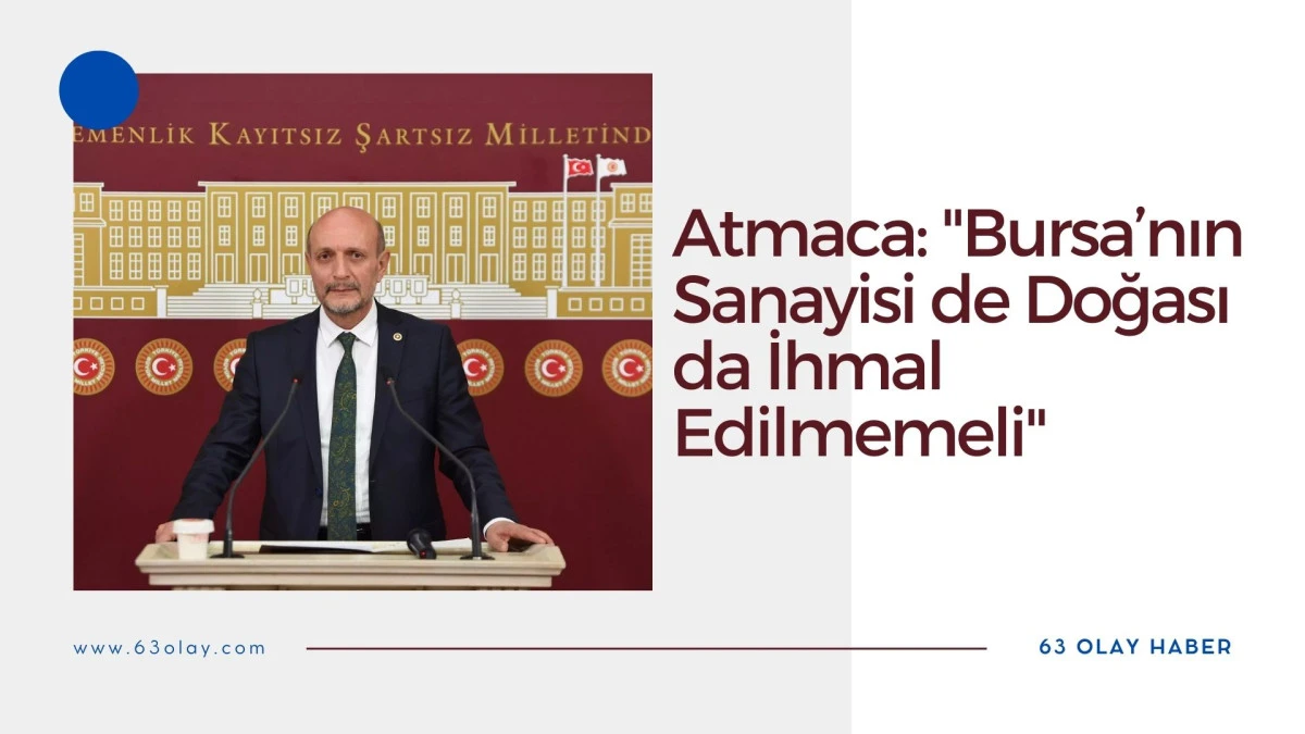 Atmaca: Bursa&rsquo;nın Ulaşım &Ccedil;ilesi Planlama Hatasıdır 