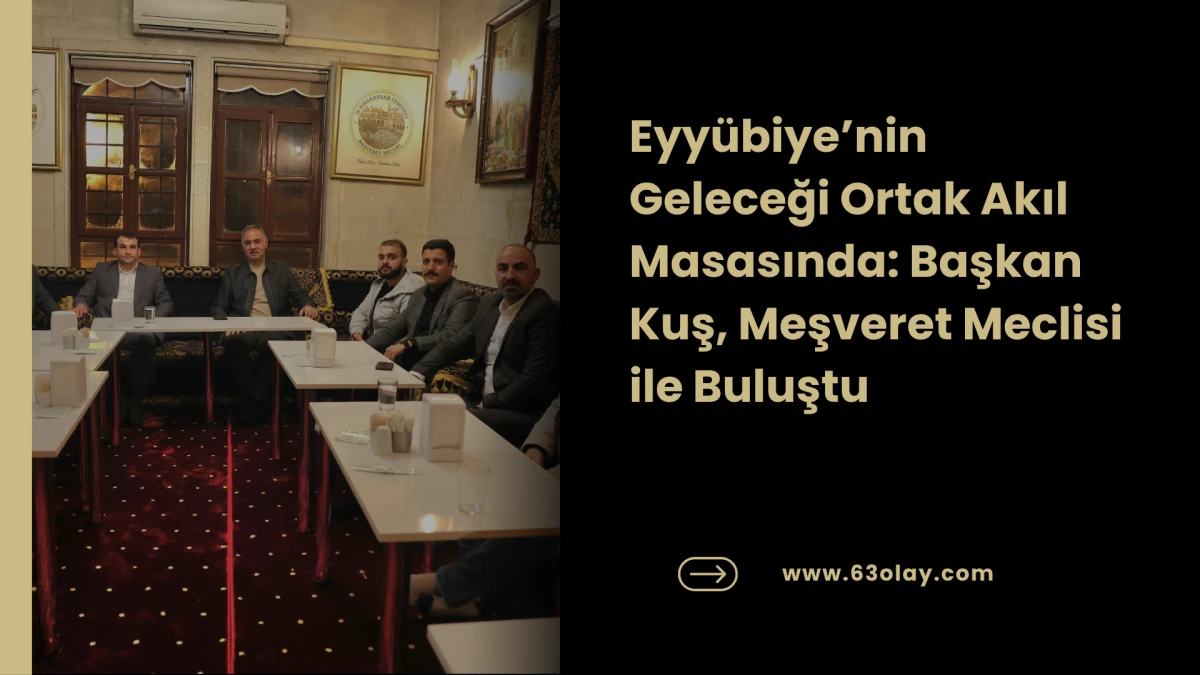 Başkan Mehmet Kuş, Meşveret Meclisi&rsquo;nde Proje ve Hedeflerini Paylaştı