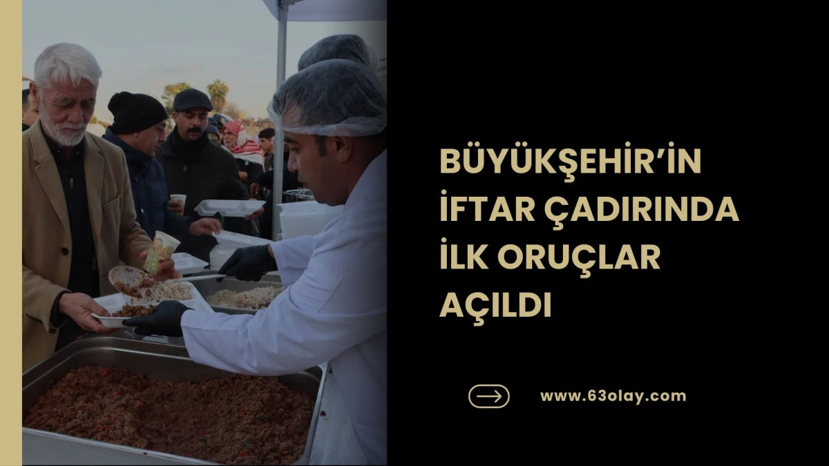 B&Uuml;Y&Uuml;KŞEHİR&rsquo;İN İFTAR &Ccedil;ADIRINDA İLK ORU&Ccedil;LAR A&Ccedil;ILDI