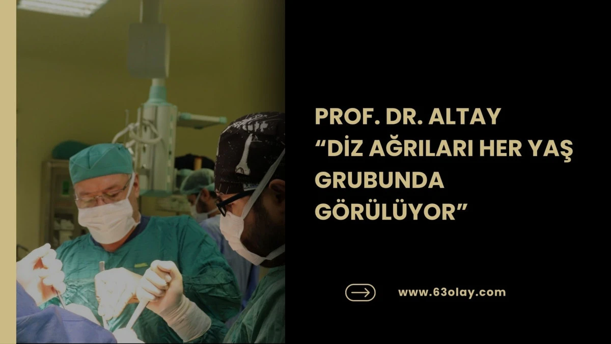 DİZ AĞRILARI HER YAŞ GRUBUNDA G&Ouml;R&Uuml;L&Uuml;YOR
