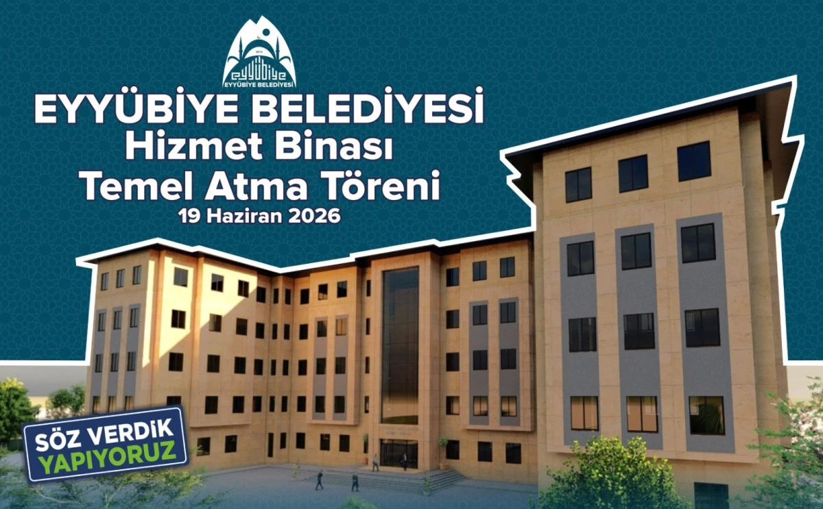 Eyy&uuml;biye Belediyesi Hizmet Binasının Temeli Atılıyor