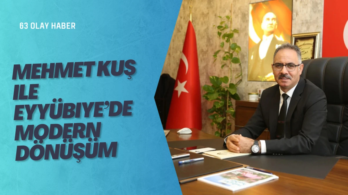Eyy&uuml;biye&rsquo;de Başkan Mehmet Kuş&rsquo;tan Vizyoner Adımlar