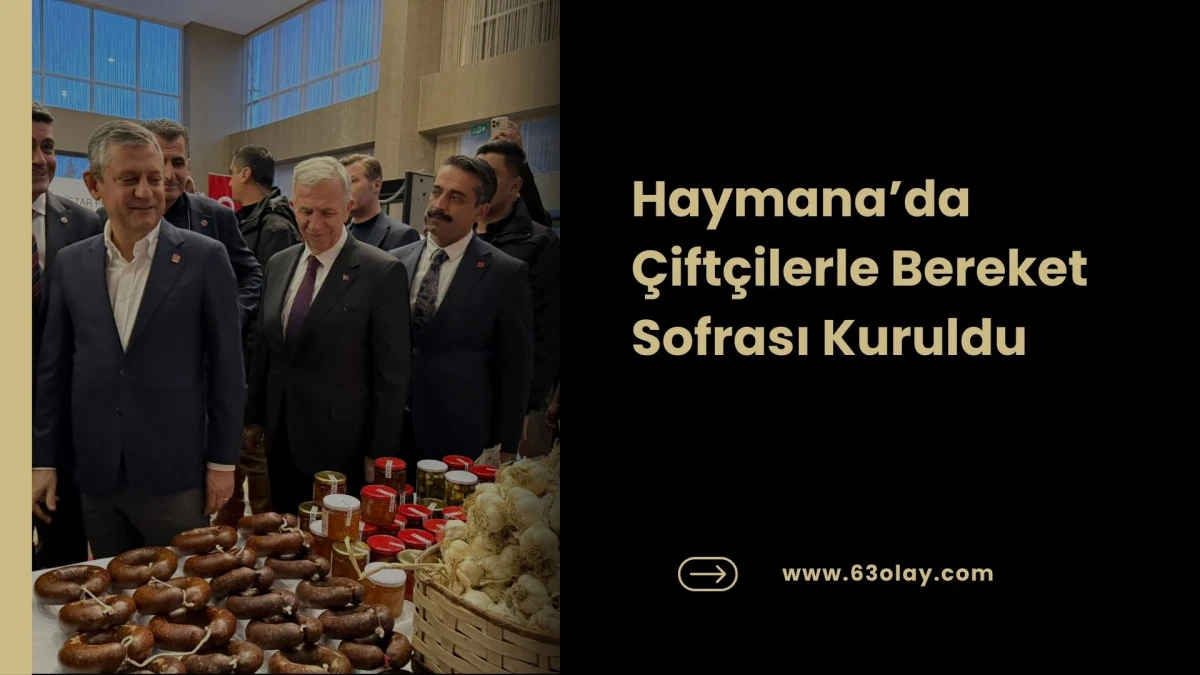 Haymana&rsquo;da &Ccedil;ift&ccedil;ilerle Bereket Sofrası Kuruldu
