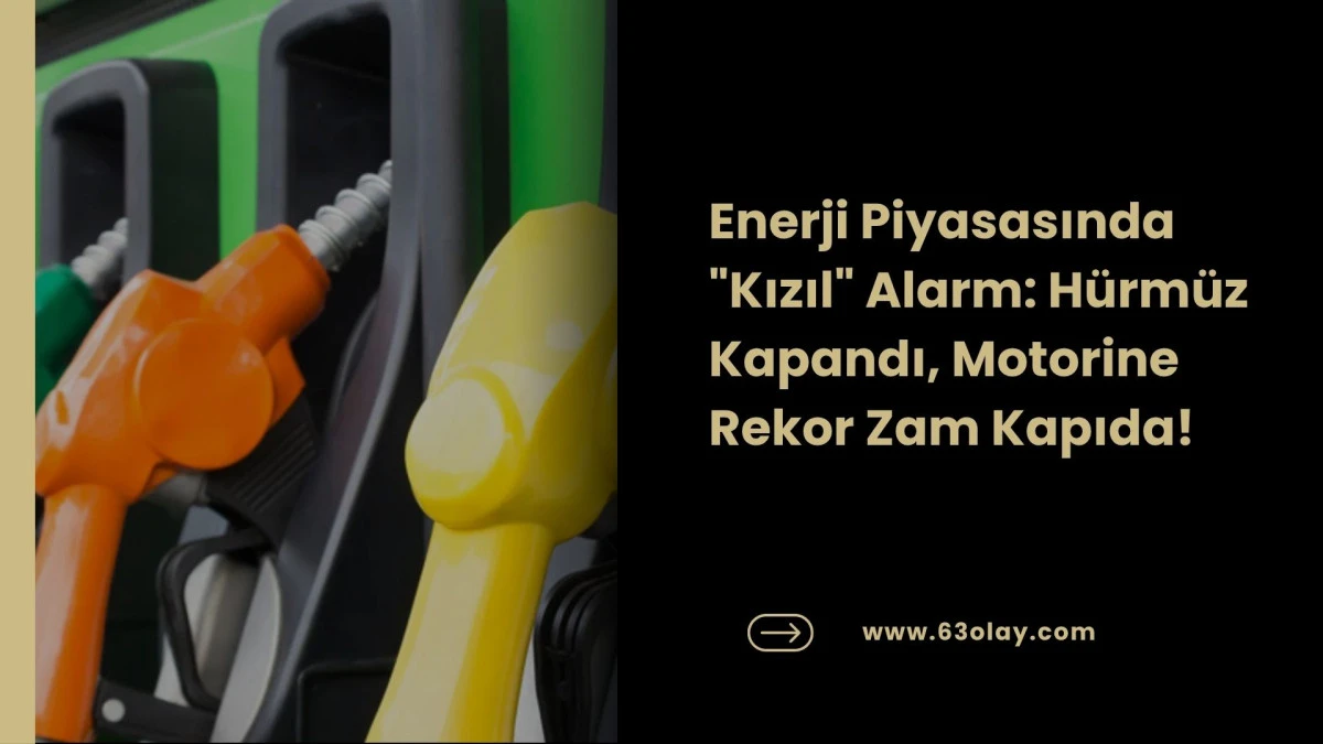 H&uuml;rm&uuml;z Krizi Pompaya Vurdu: Motorinde 7.65 TL&rsquo;lik Dev Zam Bekleniyor!