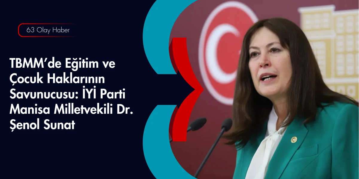 İYİ Partili Şenol Sunat: &Ccedil;ocuklarımızın G&uuml;venliği ve Eğitimi Siyaset &Uuml;st&uuml;d&uuml;r