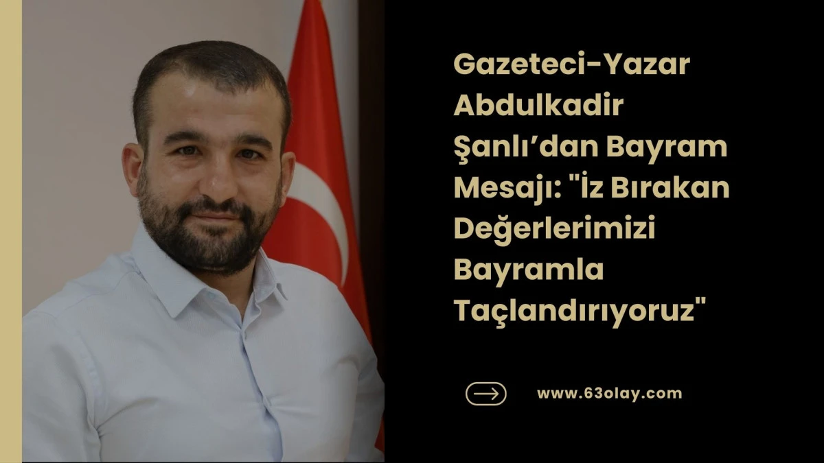 İz Bırakanlar Cemiyeti Başkanı Şanlı&rsquo;dan Vefa ve Birlik Mesajı