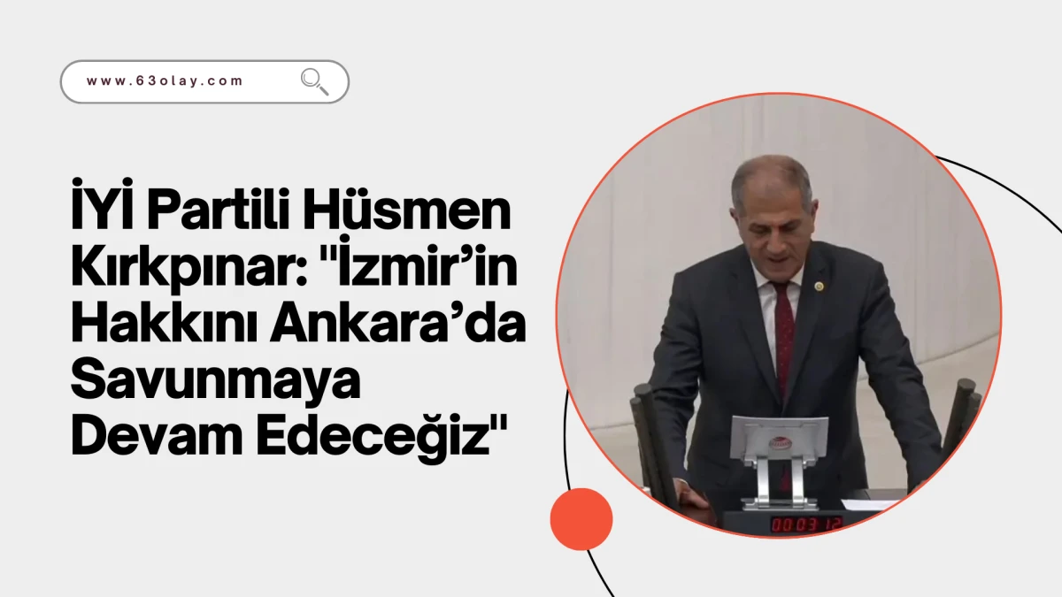 İzmir&rsquo;in Ankara&rsquo;daki Diren&ccedil;li Sesi: H&uuml;smen Kırkpınar