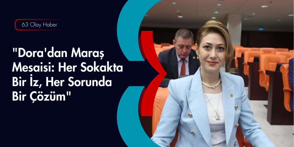 Kahramanmaraş&rsquo;ın Sesi: Zuhal Karako&ccedil; Dora&rsquo;dan Saha &Ccedil;ıkartması