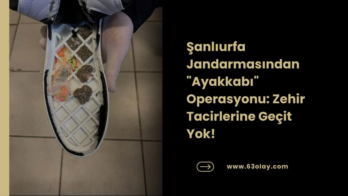 Karak&ouml;pr&uuml;'de Narkotik Operasyonu: Ayakkabı Tabanında Uyuşturucu!