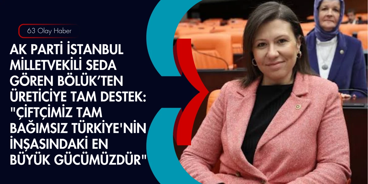 Meclis&rsquo;in Gen&ccedil; ve Vizyoner İsmi Sahada: Seda G&ouml;ren B&ouml;l&uuml;k &Uuml;reticilerle Buluştu