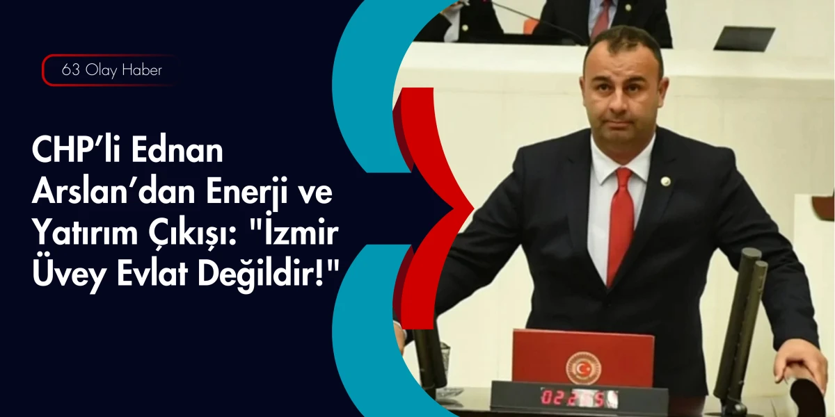 Meclis&rsquo;te Enerji Mesaisi: Arslan, Kayıp-Ka&ccedil;ak Bedellerinin Hesabını Sordu