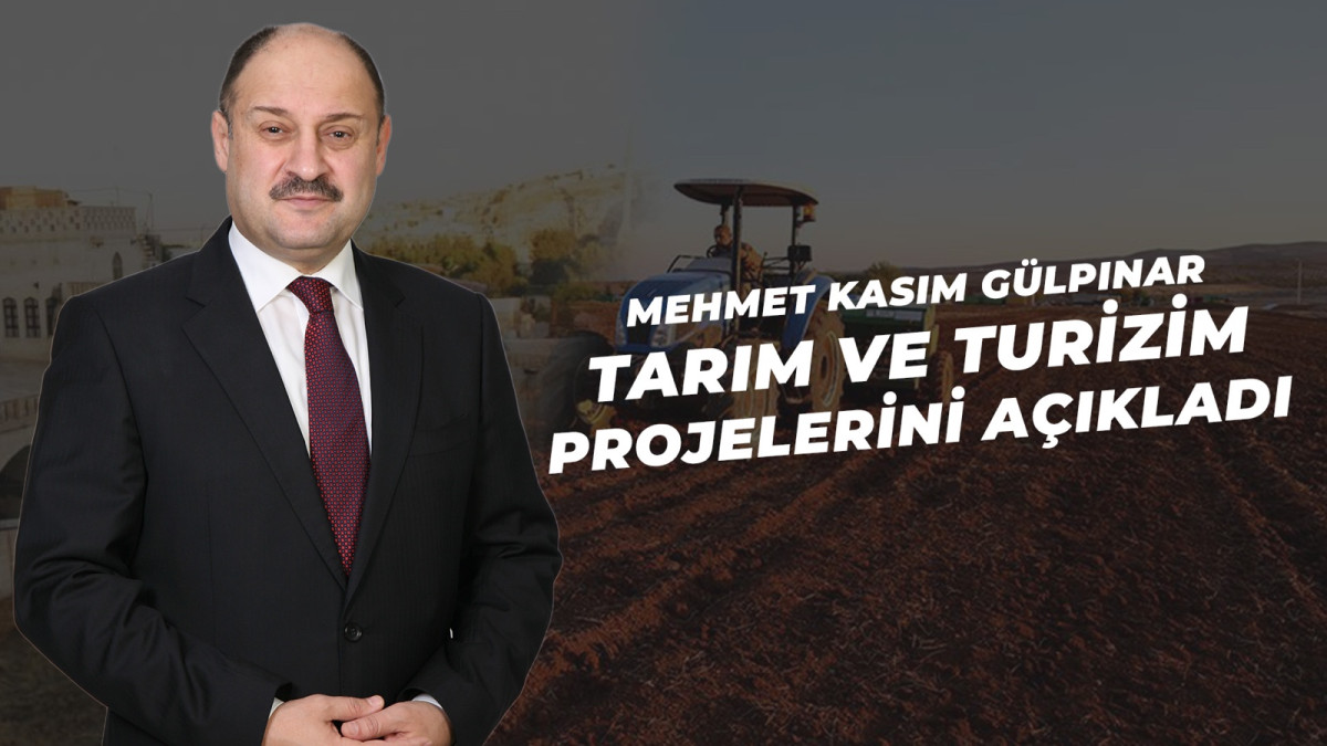 Mehmet Kasım Gülpınar; Tarım ve Turizm ile ilgili Projelerini açıkladı