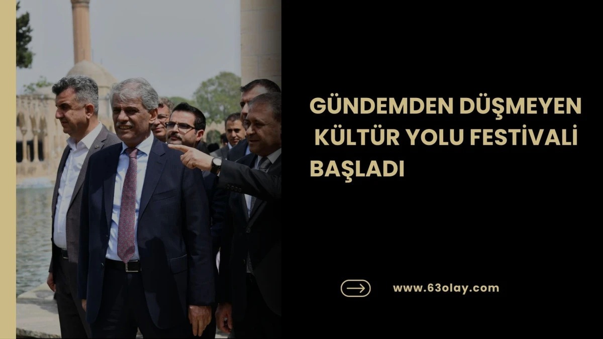 MEZOPOTAMYA&rsquo;NIN KALBİ ŞANLIURFA&rsquo;DA K&Uuml;LT&Uuml;R YOLU FESTİVALİ BAŞLADI