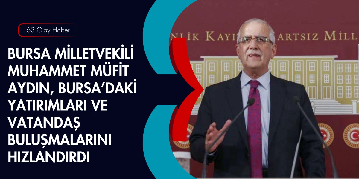 Milletvekili Aydın'dan Bursa &Ccedil;ıkarması: Esnaf ve Vatandaşın Nabzını Tuttu!