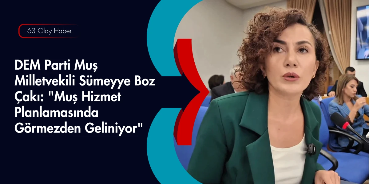 Muş Milletvekili S&uuml;meyye Boz &Ccedil;akı: Muş'ta İşsizlik Kronikleşti, &Uuml;retici Yalnız Bırakıldı