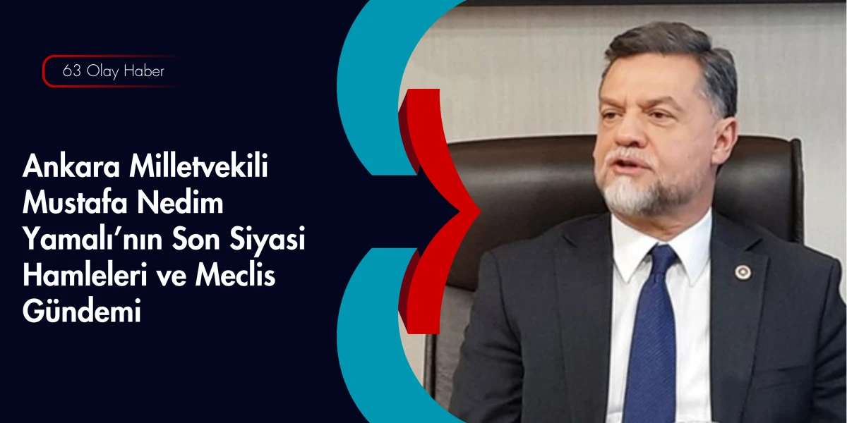 Mustafa Nedim Yamalı&rsquo;dan Başkent'te Yoğun Teşkilat Mesaisi