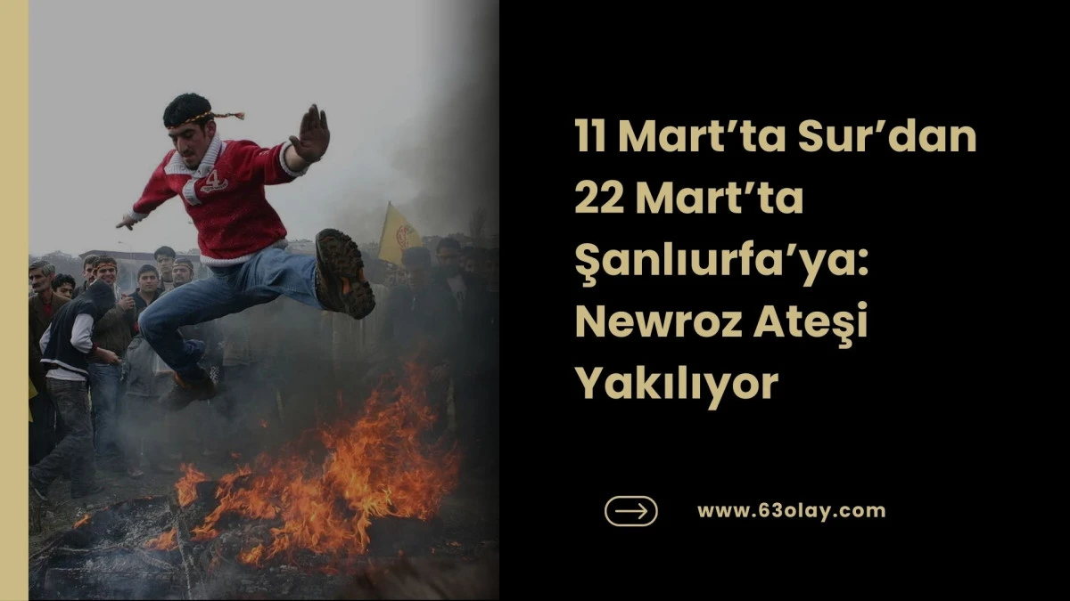 Newroz Takvimi A&ccedil;ıklandı: Şanlıurfa&rsquo;da B&uuml;y&uuml;k Buluşma 22 Mart&rsquo;ta