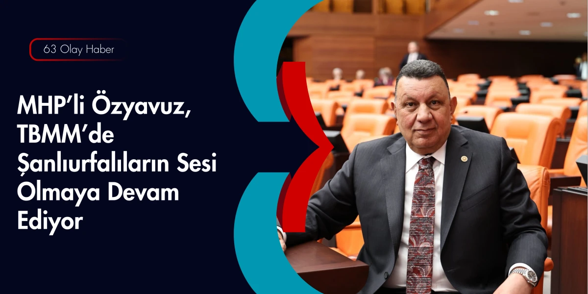 &Ouml;zyavuz&rsquo;un Meclis Mesaisi: Hem Genel Kurulda Hem Hemşerilerinin Yanında
