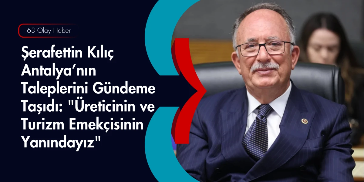 Saadet Partili Kılı&ccedil; Antalya&rsquo;nın Sorunları Meclis&rsquo;e Taşıyor