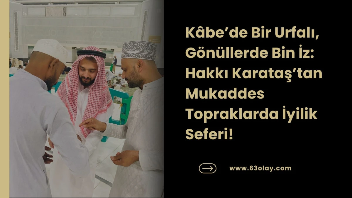 Sahur Vakti Beytullah&rsquo;ta İyilik İzi: Karataş Dualarını T&uuml;rkiye İ&ccedil;in Etti