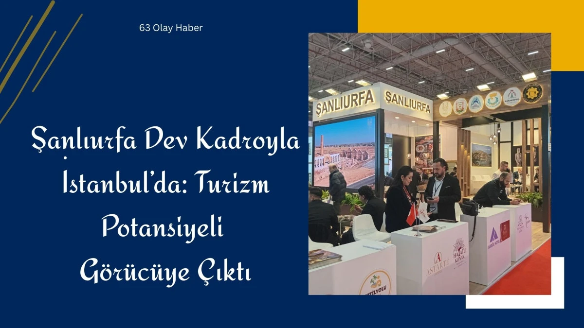 ŞANLIURFA, EMITT 2026&rsquo;DA TURİZM G&Uuml;C&Uuml;N&Uuml; D&Uuml;NYAYA TANITACAK
