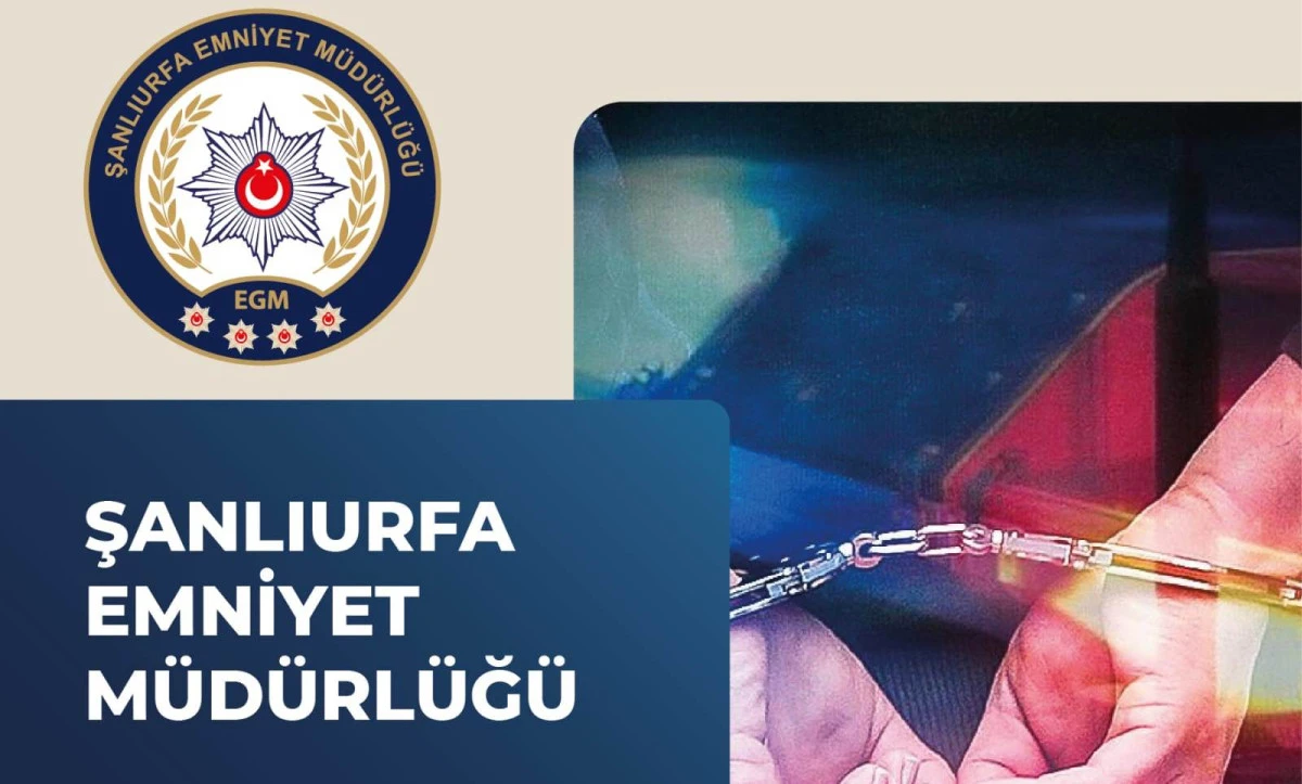 ŞANLIURFA'DA 26 YIL HAPİS CEZASI BULUNAN DOLANDIRICI YAKALANDI