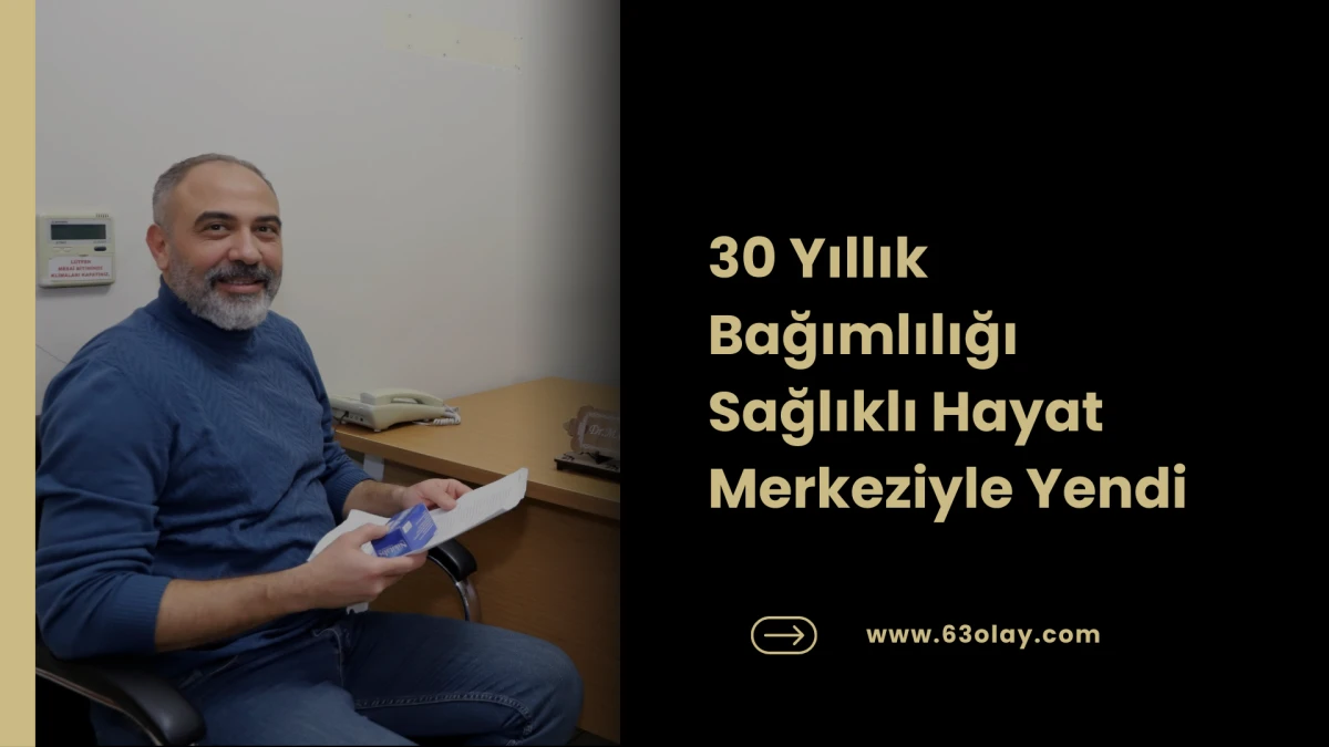 Şanlıurfa&rsquo;da 30 Yıllık Bağımlılığa &Uuml;cretsiz Elveda