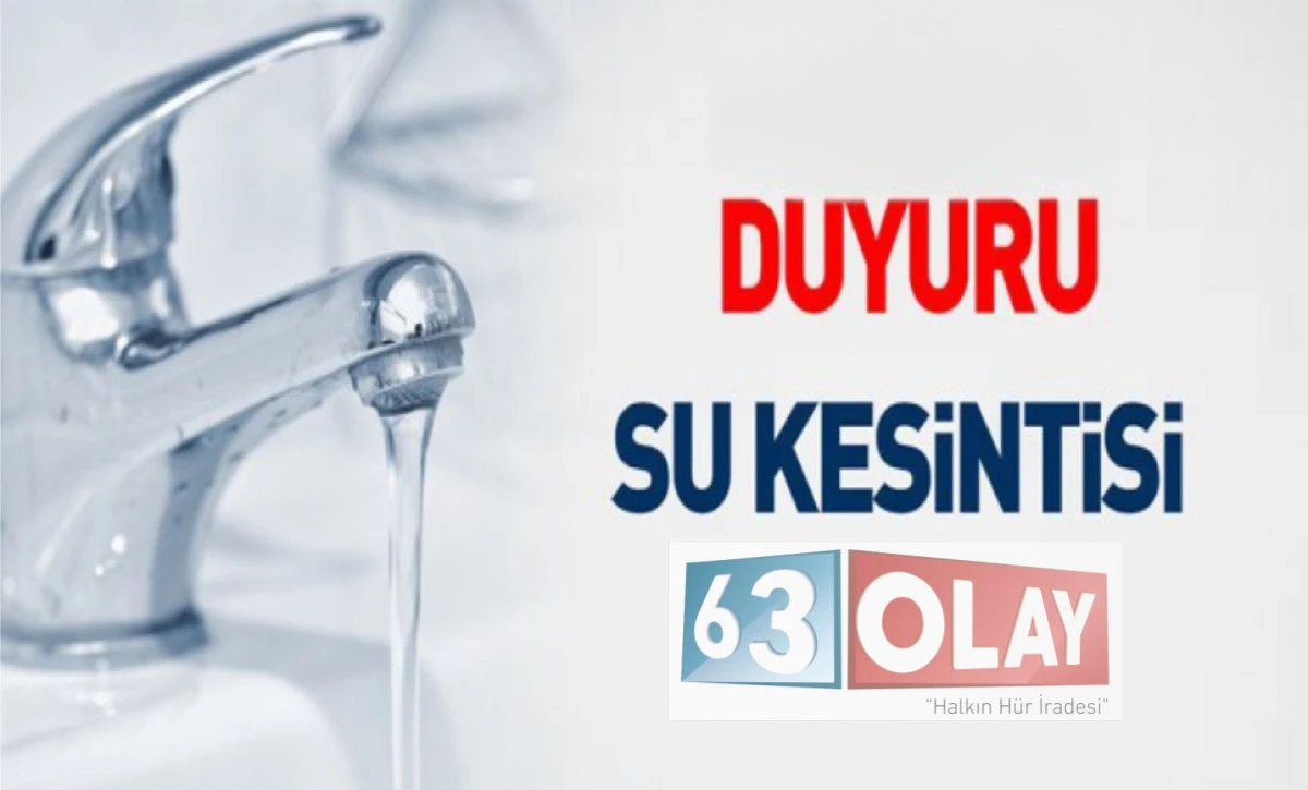 Şanlıurfa&rsquo;da Bayram Arefesinde Su Kesintisi Şoku! 