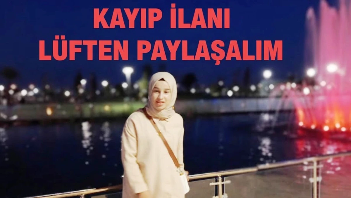 Şanlıurfa&rsquo;da Karne G&uuml;n&uuml; Kaybolan Hatice Her Yerde Aranıyor!