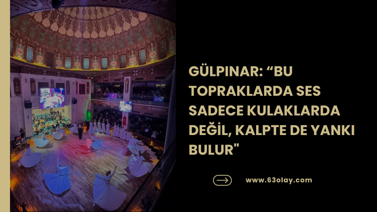 ŞANLIURFA&rsquo;DA K&Uuml;LT&Uuml;R VE MANEVİYATIN BULUŞMASI: MEVLEVİ MUKABELESİNE YOĞUN İLGİ