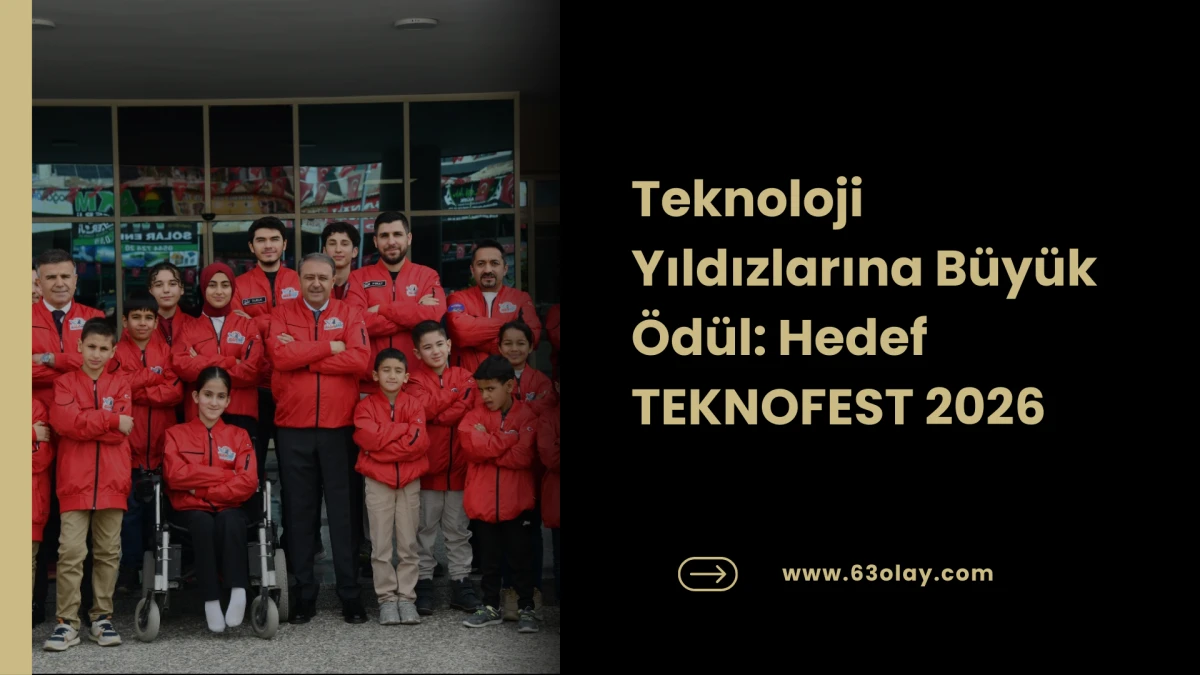 Şanlıurfa&rsquo;da Teknoloji Devrimi: TEKNOFEST 2026 İ&ccedil;in 26 Bin Rekor Başvuru!