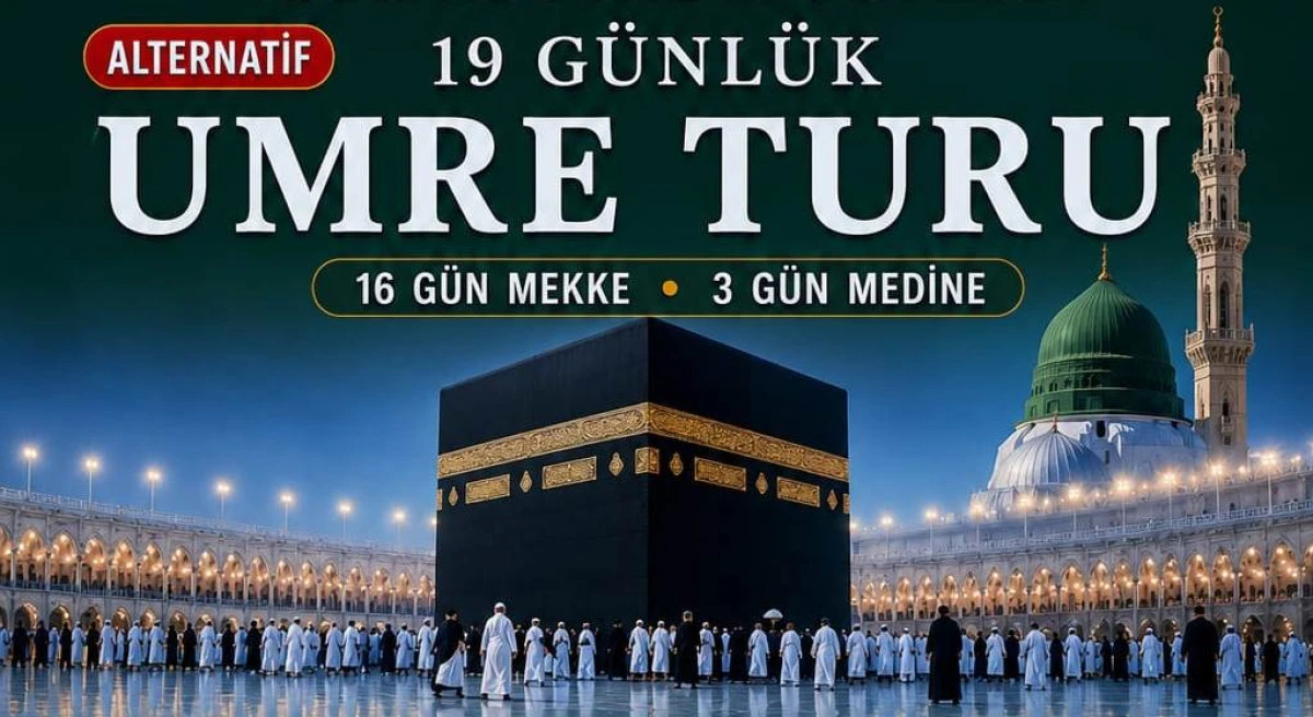 Şanlıurfa&rsquo;dan Direkt U&ccedil;uşla 19 G&uuml;nl&uuml;k Umre Turu 
