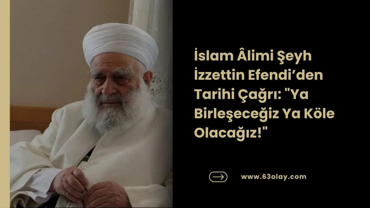 Şeyh İzzettin'den Mezhep Fitnesi Uyarısı: Bug&uuml;n İran, Yarın T&uuml;rkiye!