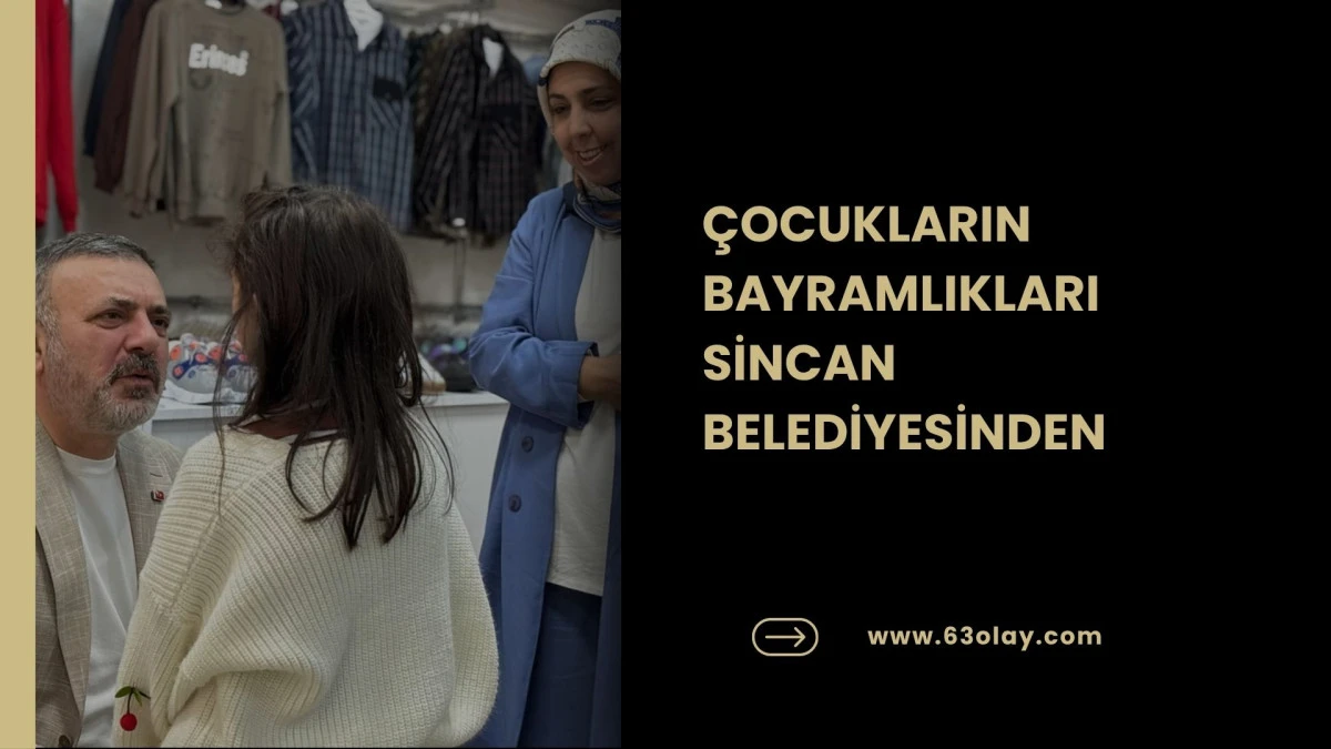 SİNCAN BELEDİYESİ 1500 &Ccedil;OCUĞA BAYRAMLIK HEDİYE ETTİ