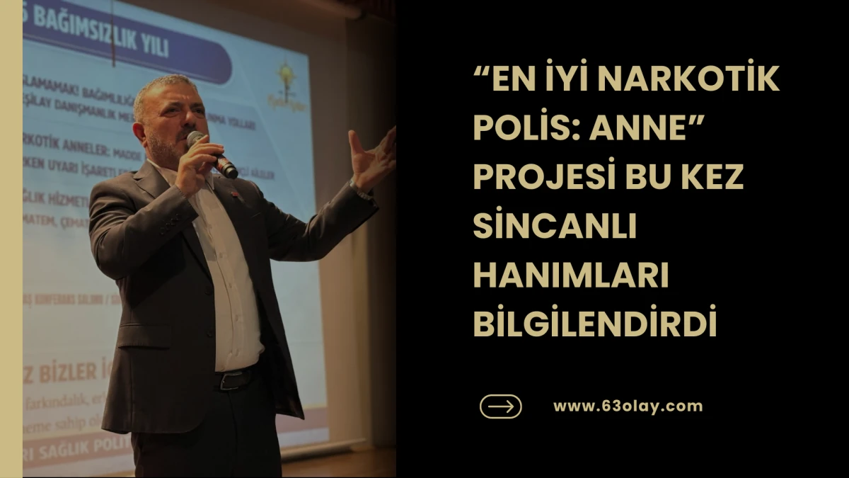 SİNCAN&rsquo;DA ANNELER İ&Ccedil;İN UYUŞTURUCUYLA M&Uuml;CADELE SEMİNERİ D&Uuml;ZENLENDİ