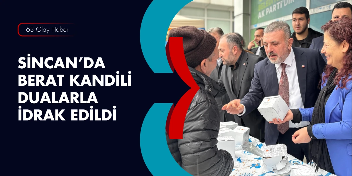 SİNCAN&rsquo;DA BERAT KANDİLİ &Ouml;ZEL PROGRAMI D&Uuml;ZENLENDİ