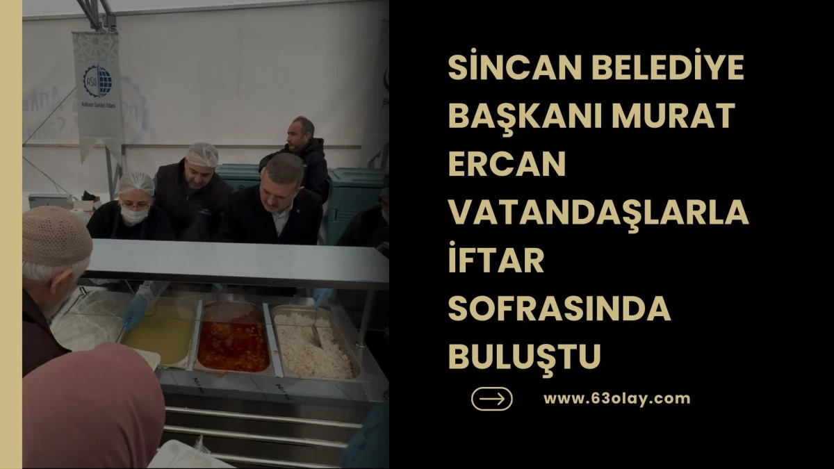 SİNCAN&rsquo;DA İLK İFTAR
