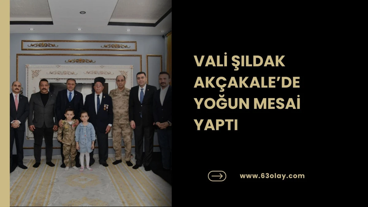 Sınır Hattında G&uuml;venlik Mesaisi: Vali Şıldak Ak&ccedil;akale&rsquo;de Asayişi Masaya Yatırdı