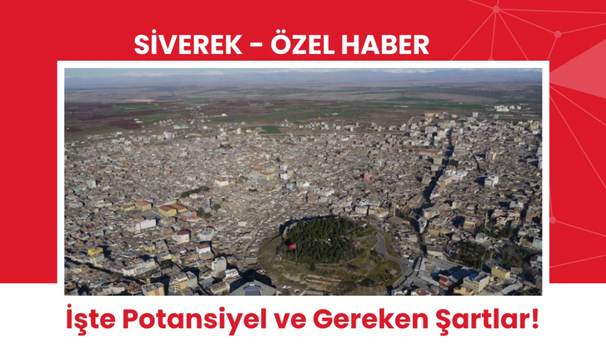 Tarihin Kesişme Noktası: Siverek İl Olacak mı? 