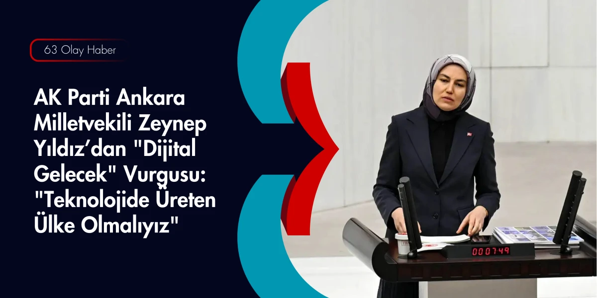 TBMM'nin Teknoloji Hafızası Zeynep Yıldız: Ankara Dijital Devrimin Lokomotifidir 