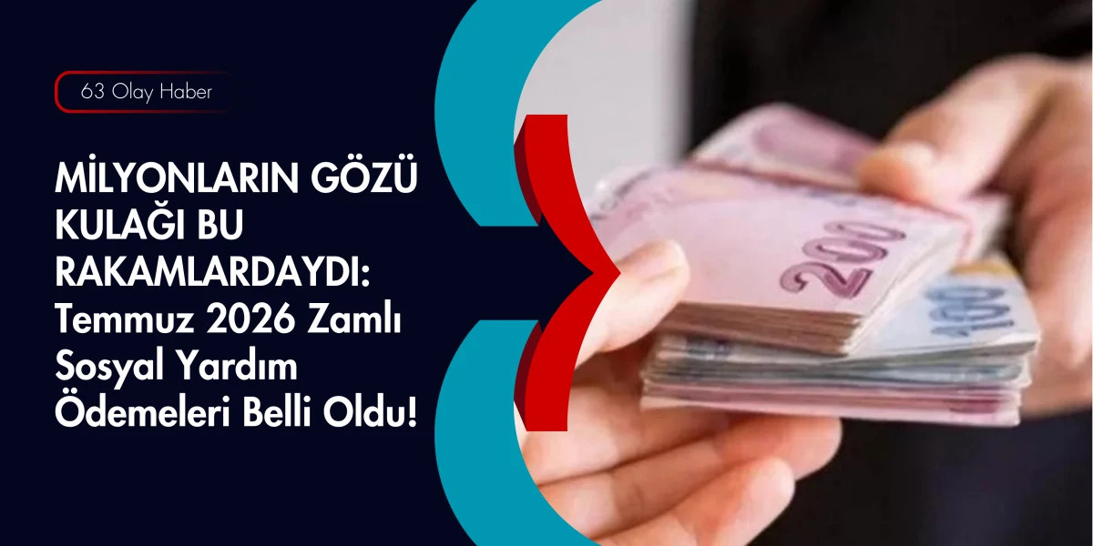 Temmuz 2026 Sosyal Destek Paketleri Revize Edildi