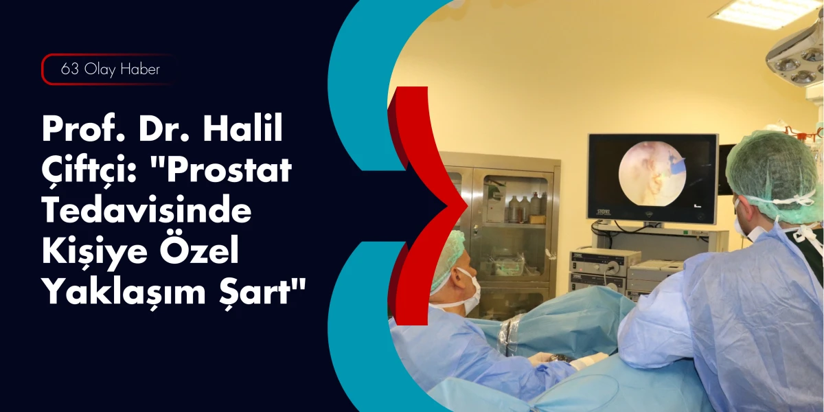 THULEP Y&Ouml;NTEMİ PROSTAT B&Uuml;Y&Uuml;MESİNDE HIZLI İYİLEŞME SAĞLIYOR