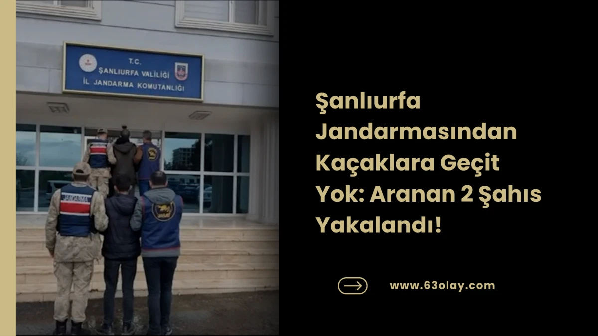 Urfa&rsquo;da Adaletten Ka&ccedil;amayanlar: 2 Şahıs Daha Yakalandı!
