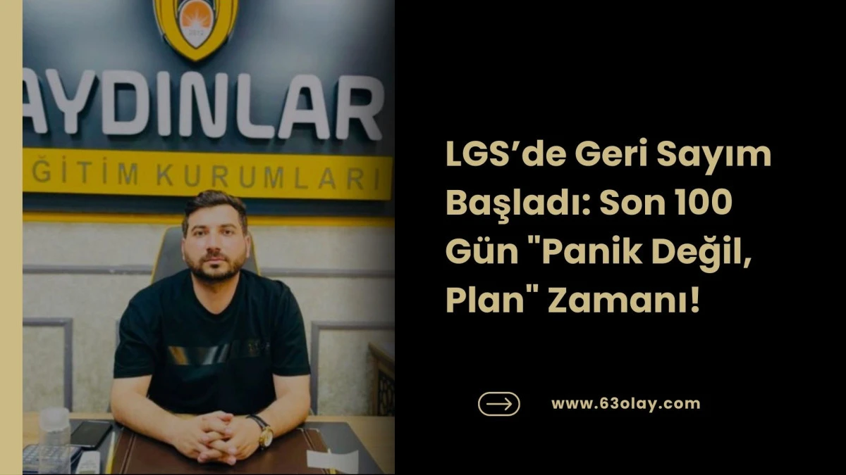 Uzmanından LGS Re&ccedil;etesi: Son 100 G&uuml;n&uuml;n Yol Haritası