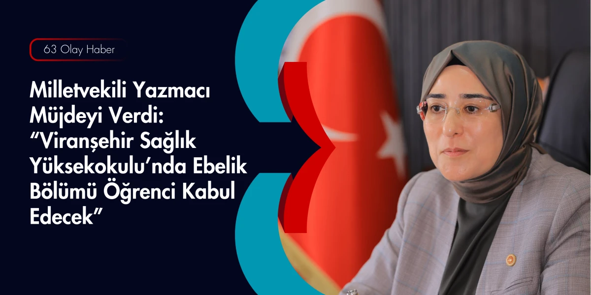 Viranşehir&rsquo;e Bir Sağlık M&uuml;jdesi Daha: Ebelik B&ouml;l&uuml;m&uuml; &Ouml;ğrenci Kabul&uuml;ne Başlıyor! 